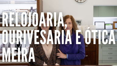 Relojoaria, Ourivesaria e Ótica Meira